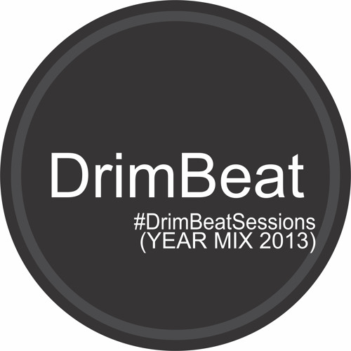 DrimBeat Sessions (YEAR MIX 2013)