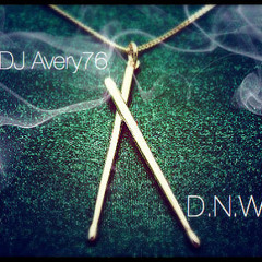 DJ Avery76 - D.N.W Mix2013