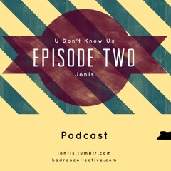 U Don't Know Us - Episode Two