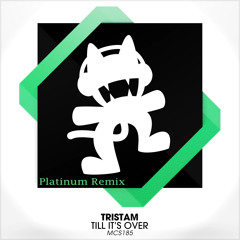 Tristam - Till It's Over (Platinum Remix)