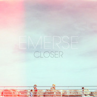 Emerse - Closer