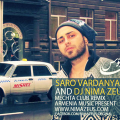 Saro Vardanyan ( Саро Варданян ) & Dj Nima Zeus   Mechta Remix 2014