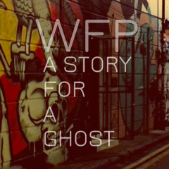 A Story For A  Ghost