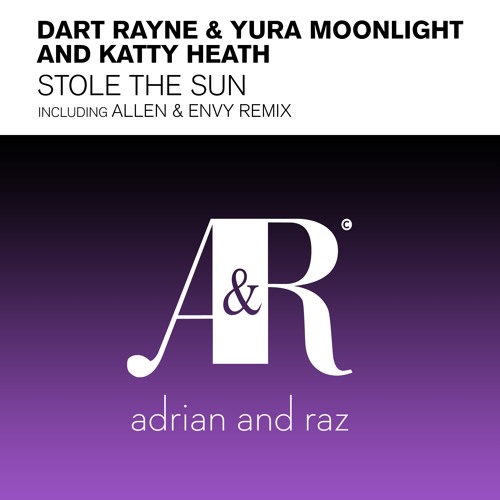 Dart Rayne & Yura Moonlight & Katty Heath - Stole The Sun (Original Mix)
