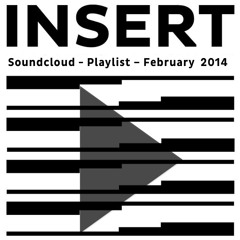 Insert Playlist February 2014