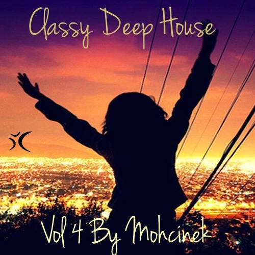 Classy DeepHouse Set Vol.4 By Mohcinek
