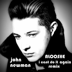 John Newman - I Can't Do It Again (Alooshe Remix)