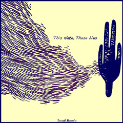 This Hate, These Lies