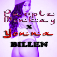 PurpleMonkay X Yonna - Billen (Original TwerkMix)