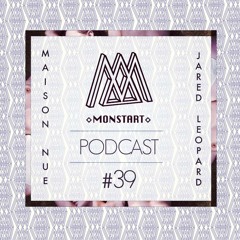 [MONSTART CREW PODCAST #39]  - Jared Leopard - Pt. 2