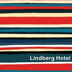 Lindberg Hotel - Heaven Is A Fuck