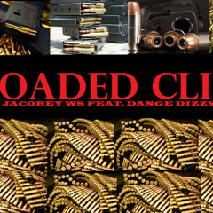 ''LOADED CLIP"2K14 JACOREY WS FEAT. DANGE DIZZY[EXCLUSIVE BANGER]