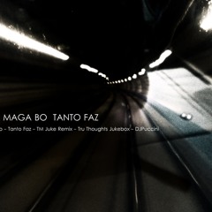 Maga Bo Tanto Faz TM Juke Remix Tru Thoughts Jukebox DJPuccini