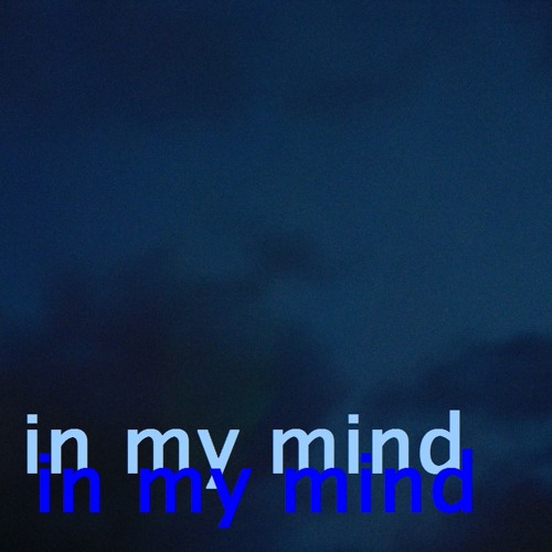 in my mind