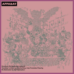 Goodbye Apparat (Re-Medicated)