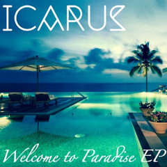 ICARUS: Welcome to Paradise: EP (2nd Track)
