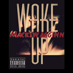 Mackswagginn - Wake Up (Official Single)