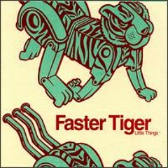 Faster Tiger - Little Things