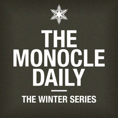 The Monocle Daily - Edition 568