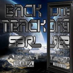 Back Track - S3RL feat Akima.T