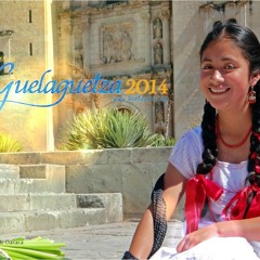 Cobertura Guelaguetza 2014 (Audio Promocional)