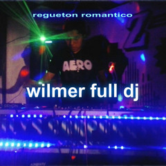 Tu Eres Mi Nena Y AMIGA MIA Vercion WILMER FULL DJ ( La Maquina Wilys Corporation)