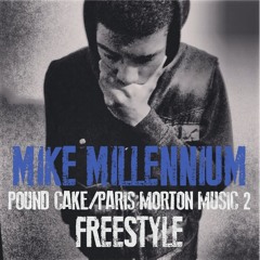 Mike Millennium - Pound Cake/Paris Morton Music 2 Freestyle