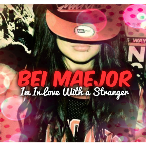 Bei Maejor = In Love With A Stranger ☆☆☆ DOWNLOAD NOW 2013 ☆☆☆