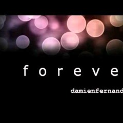 Damien Fernandez- Forever