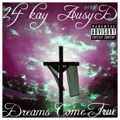 2014 DREAMS COME TRUE FT AUSY D