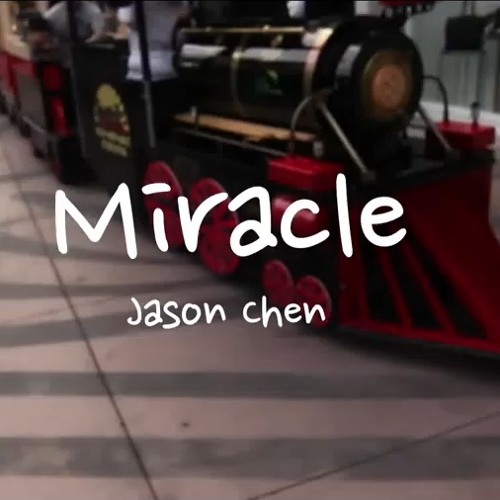 Jason Chen - Miracle