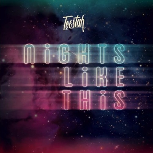 Toestah - Nights Like This (Prod. By Khoazy)