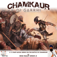 08/12 - Baba Jujhar Singh Ji In Battle & Maharaj Rains Arrows - The Battle of Chamkaur