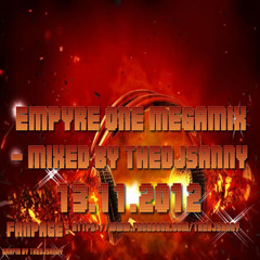Empyre One Megamix -  Mixed by DJSANNY 13.11.2012