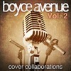 Use Somebody - Boyce Avenue Feat Hannah Trigwell