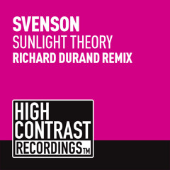 Svenson - Sunlight Theory (Richard Durand Remix) (Out Now) [High Contrast Recordings]