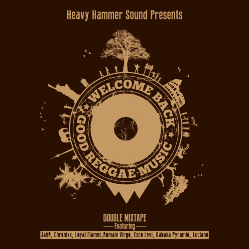 HEAVY HAMMER SOUND - WELCOME BACK * GOOD REGGAE MUSIC [CD 1 of 2]