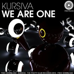 Kursiva - We Are One (Original Mix) [FREE DOWNLOAD]