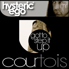 Got to step it up  / hysteric ego