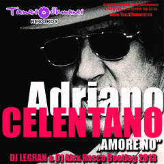 Adriano Celentano - Amore No (DJ Legran & DJ Alex Rosco Remix 2013)