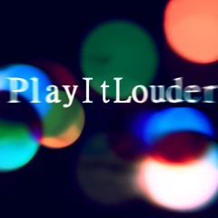 PlayItLouder_January2014