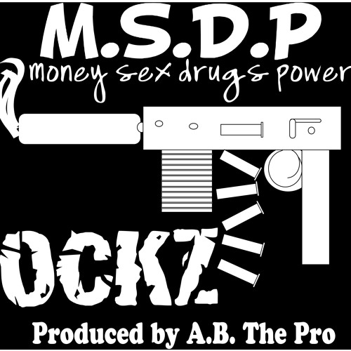 M.S.D.P (Money Sex Drugs Power