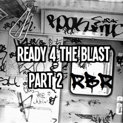 "Ready 4 The Blast Part 2"  75 Min Mix FREE DOWNLOAD (Read Description)