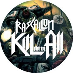 Rascallon - Kill Them All [DRUMSTEP/DNB] FREE DOWNLOAD