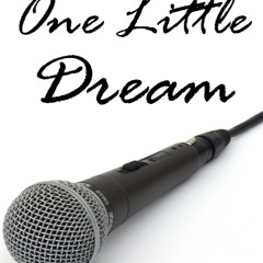 One Little Dream