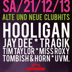 Tombish & Horn @ Jay Dee`s B-day @ Sky Club Berlin 21.12.13