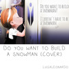 Do You Want To Build A Snowman Cover