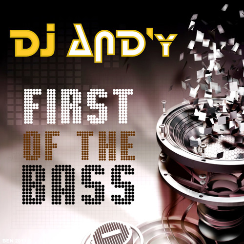 DJ AND'y - First of the bass (mashup mix)