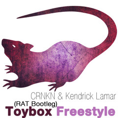 CRNKN vs Kendrick Lamar - Toybox Freestyle(RAT Bootleg) FREE DOWNLOAD