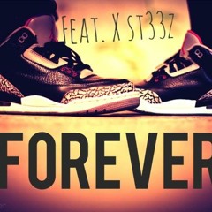 Forever feat X st33z